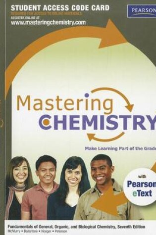 Cover of MasteringChemistry with Pearson eText -- Standalone Access Card -- for Fundamentals of General, Organic, and Biological Chemistry