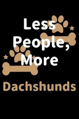 Cover of Less People, More Dachshunds