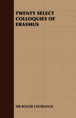 Book cover for Twenty Select Colloquies of Erasmus