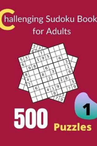 Cover of Challenging Sudoku Book for Adults Volume 1