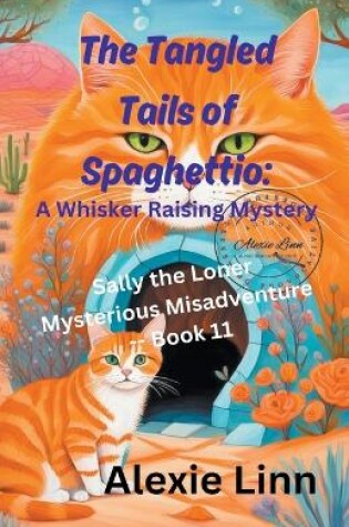 Cover of The Tangled Tails of Spaghettio