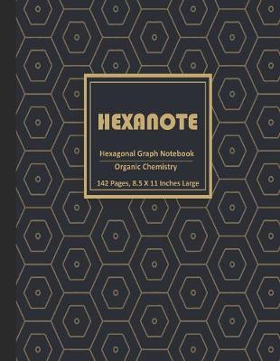 Book cover for HEXANOTE - Hexagonal Graph Notebook Organic Chemistry