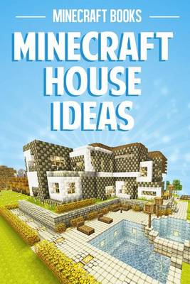 Book cover for Minecraft House Ideas