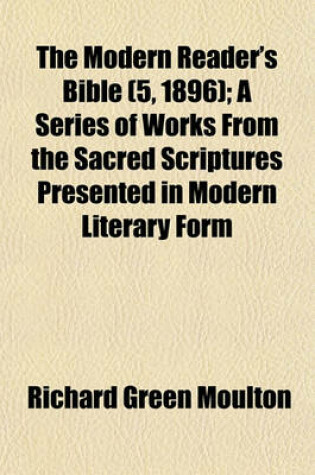 Cover of The Modern Reader's Bible (5, 1896); A Series of Works from the Sacred Scriptures Presented in Modern Literary Form