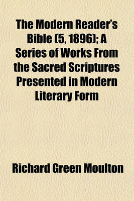 Book cover for The Modern Reader's Bible (5, 1896); A Series of Works from the Sacred Scriptures Presented in Modern Literary Form