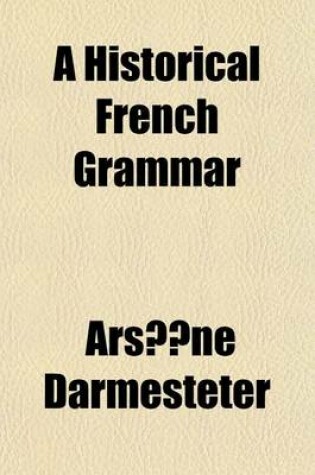 Cover of A Historical French Grammar Volume 2