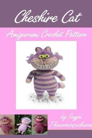 Cover of Cheshire Cat Amigurumi Crochet Pattern