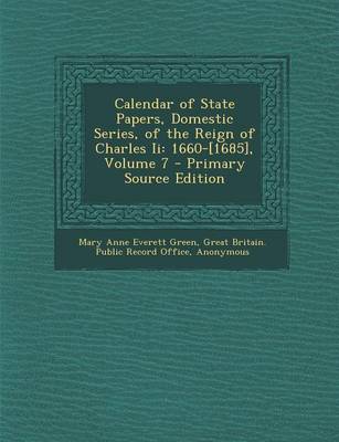 Book cover for Calendar of State Papers, Domestic Series, of the Reign of Charles II