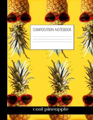 Book cover for cool pineapple Composition Notebook