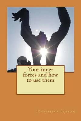 Book cover for Your inner forces and how to use them