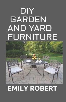 Book cover for DIY Garden and Yard Furniture