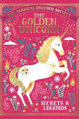 Cover of The Magical Unicorn Society: The Golden Unicorn – Secrets and Legends