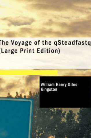 Cover of The Voyage of the Qsteadfastq