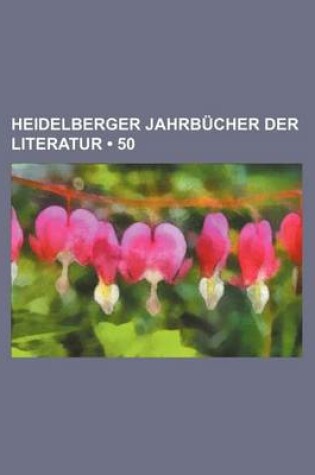 Cover of Heidelberger Jahrbucher Der Literatur (50)