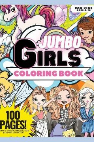 Cover of Jumbo Coloring Book for Girls, 100 Pages