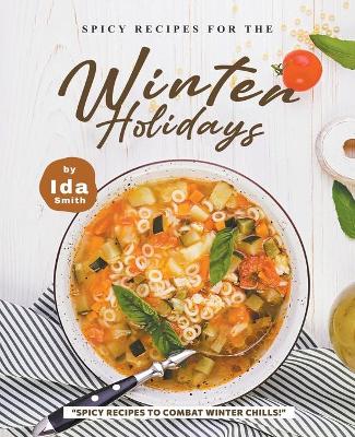 Book cover for Spicy Recipes for the Winter Holidays