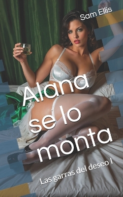 Book cover for Alana se lo monta
