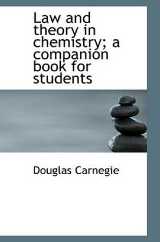 Cover of Law and Theory in Chemistry; A Companion Book for Students