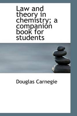 Book cover for Law and Theory in Chemistry; A Companion Book for Students