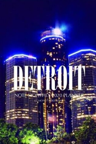 Cover of Detroit Note Monthly 2020 Planner 12 Month Calendar