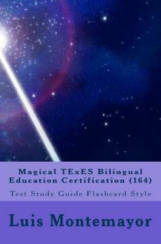 Cover of Magical Texes Bilingual Education Certification (164)
