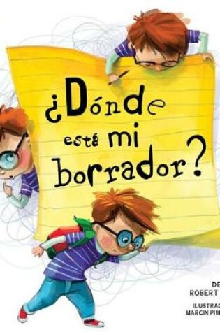 Cover of Donde Esta Mi Borrador? (Where Is My Eraser?)