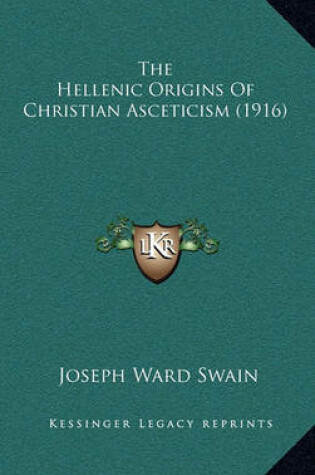 Cover of The Hellenic Origins of Christian Asceticism (1916)
