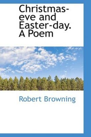 Cover of Christmas-Eve and Easter-Day. a Poem