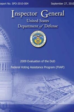 Cover of 2009 Evaluation of the DoD Federal Voting Assistance Program (FVAP)