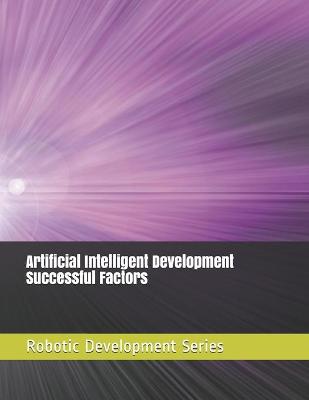 Book cover for Artificial Intelligent Development Successful Factors