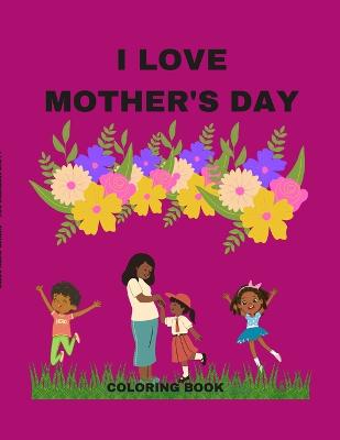 Book cover for I Love Mother's Day