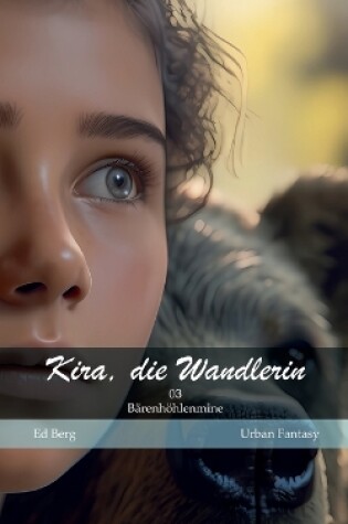 Cover of Kira, die Wandlerin - 03 - Bärenhöhlenmine