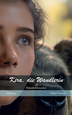 Book cover for Kira, die Wandlerin - 03 - Bärenhöhlenmine