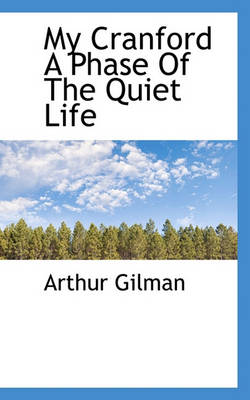 Book cover for My Cranford a Phase of the Quiet Life