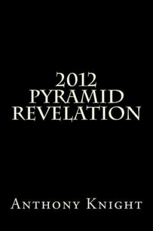 Cover of 2012 Pyramid Revelation