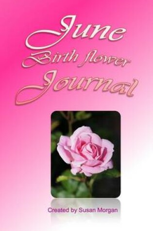 Cover of June Birth Flower Journal