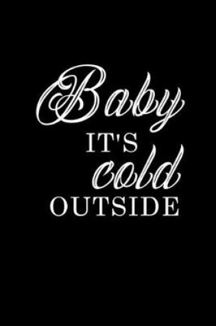 Cover of Baby it's cold outside