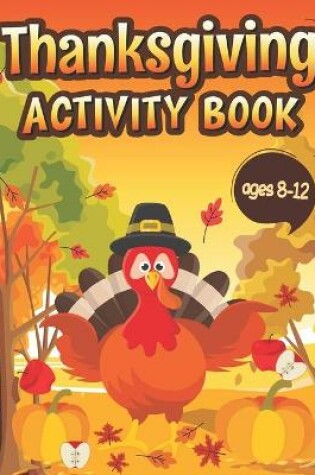 Cover of Thanksgiving Activity Book Ages 8-12