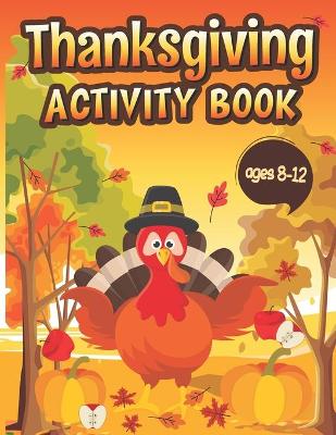 Book cover for Thanksgiving Activity Book Ages 8-12