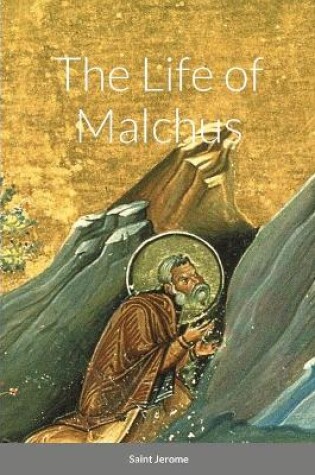 Cover of The Life of Malchus