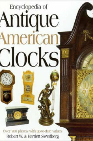 Cover of Encyclopedia of Antique American Clocks