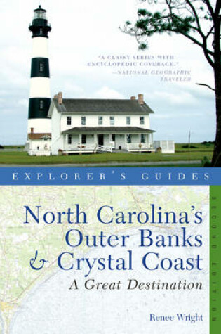 Cover of Explorer's Guide North Carolina's Outer Banks & Crystal Coast: A Great Destination