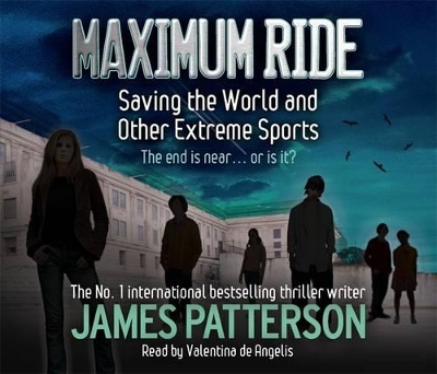 Book cover for Maximum Ride: Saving the World and Other Extreme Sports