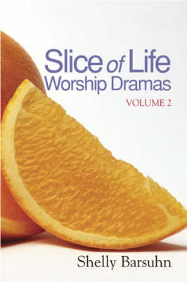 Book cover for Slice of Life Worship Dramas