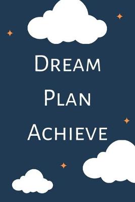Book cover for Dream Plan Achieve (6x9inch)