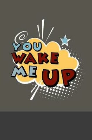 Cover of You Wake Me Up