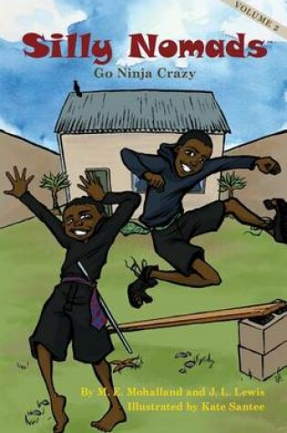 Cover of Silly Nomads Go Ninja Crazy