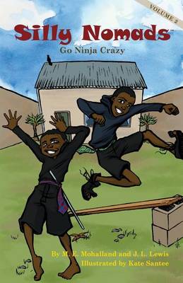 Cover of Silly Nomads Go Ninja Crazy