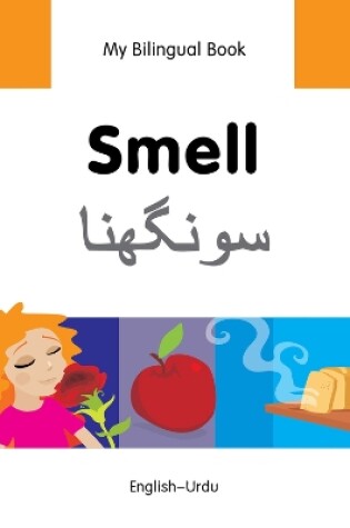 Cover of My Bilingual Book -  Smell (English-Urdu)