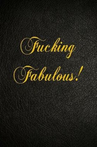 Cover of Fucking Fabulous!